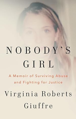 Nobody's Girl :A Memoir of Surviving Abuse and Fighting for Justice