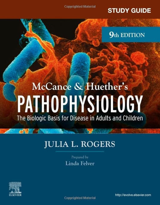 Study Guide for McCance & Huether’s Pathophysiology 9th Edition