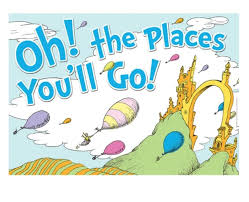 Oh The Places You will Go